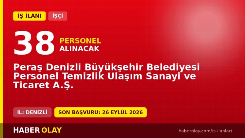 Denizli Peraş Denizli Büyükşehir Belediyesi 38 işçi alımı ilanı başvuru detayları
