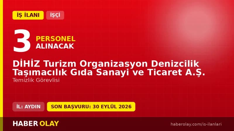 DİHİZ Turizm Organizasyon Didim'de 3 temizlik görevlisi iş ilanı başvuruları devam ediyor