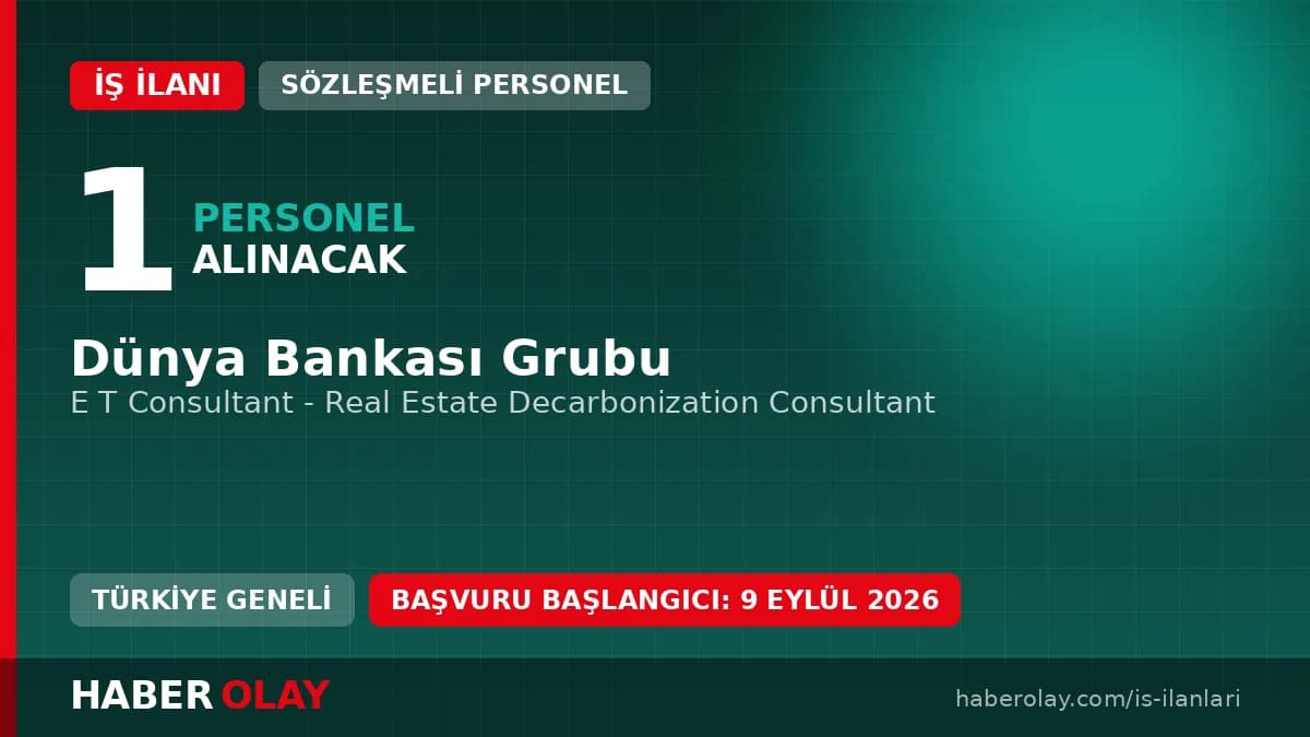 Dünya Bankası Grubu yeni uzman danışman ve personel alımı yapacağını duyurdu