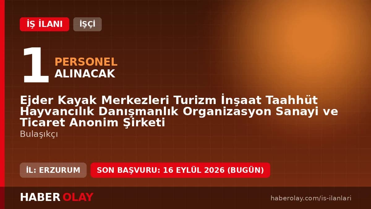 Ejder Kayak Merkezleri Erzurum Palandöken bulaşıkçı işçi alımı ilanı