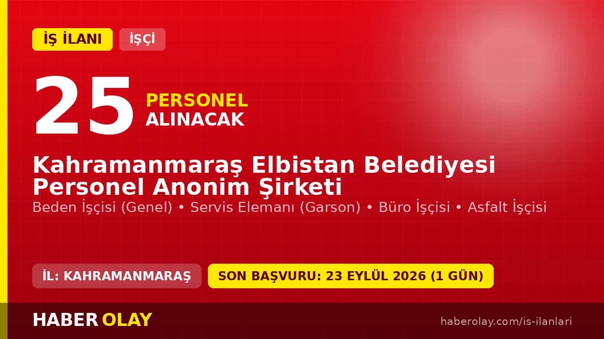 Elbistan Belediyesi Personel Anonim Şirketi 25 işçi alımı ilanı başvuru detayları