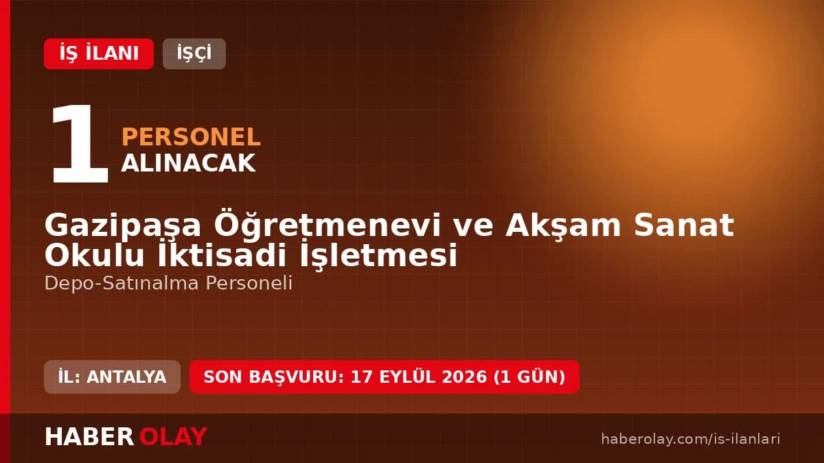 Gazipaşa Öğretmenevi ve Akşam Sanat Okulu İktisadi İşletmesi personel alımı