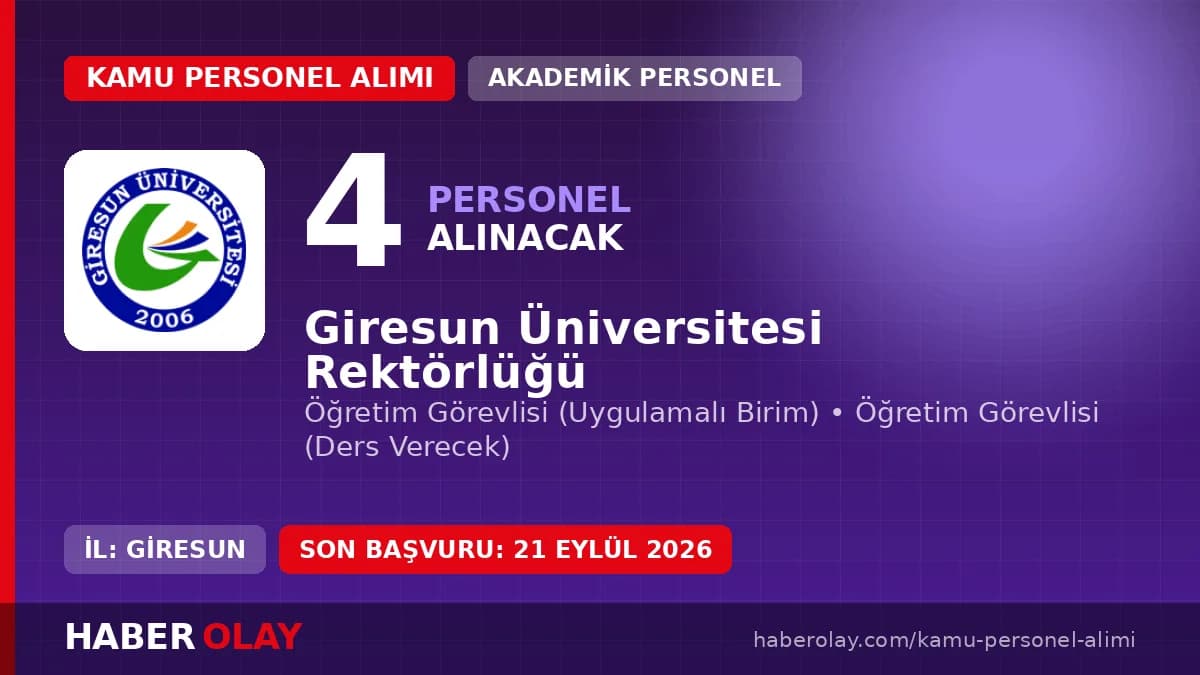 Giresun Üniversitesi 4 öğretim elemanı alımı başvuru detayları ve kadro dağılımı