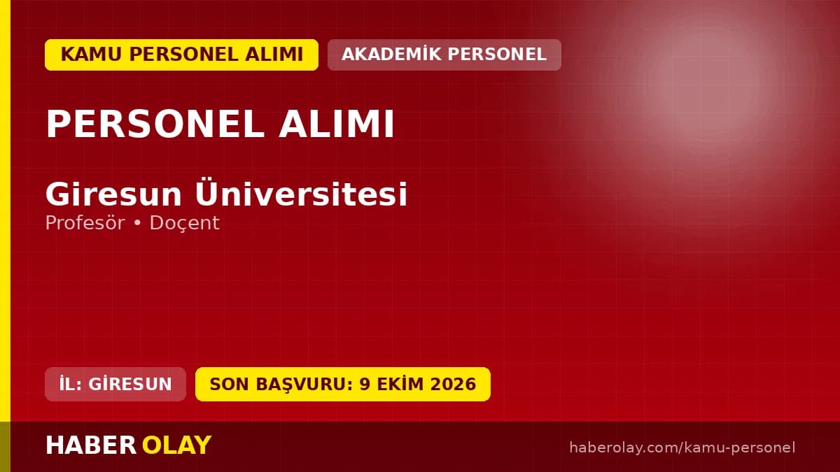 Giresun Üniversitesi öğretim üyesi alım ilanı 2026 başvuru detayları