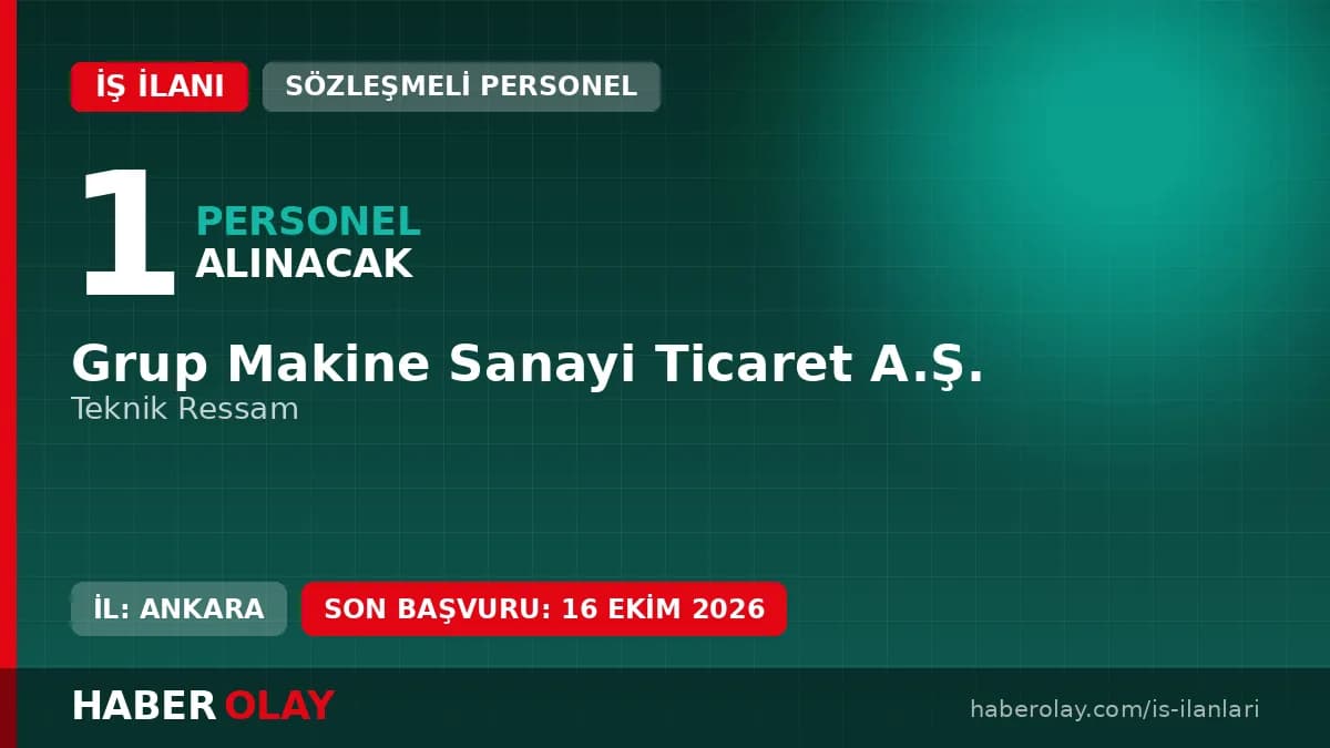 GRUP MAKİNE SANAYİ TİCARET A.Ş. Teknik Ressam personel alımı ilanı, Ankara Sincan OSB