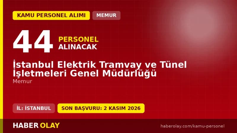 İETT 44 memur alımı için başvuru ve sınav bilgileri 2026