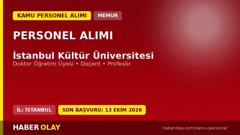 İstanbul Kültür Üniversitesi öğretim üyesi alımı ilanı 2026 başvuru detayları