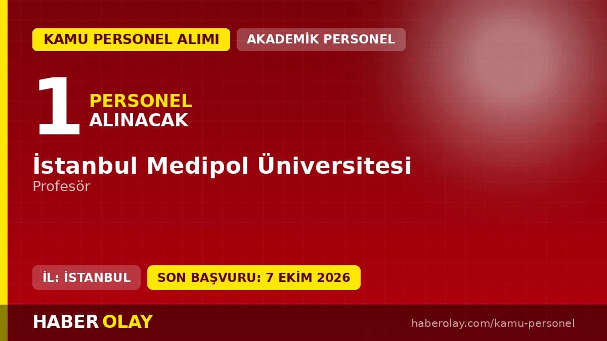İstanbul Medipol Üniversitesi öğretim üyesi alım ilanı 2026 profesör kadrosu