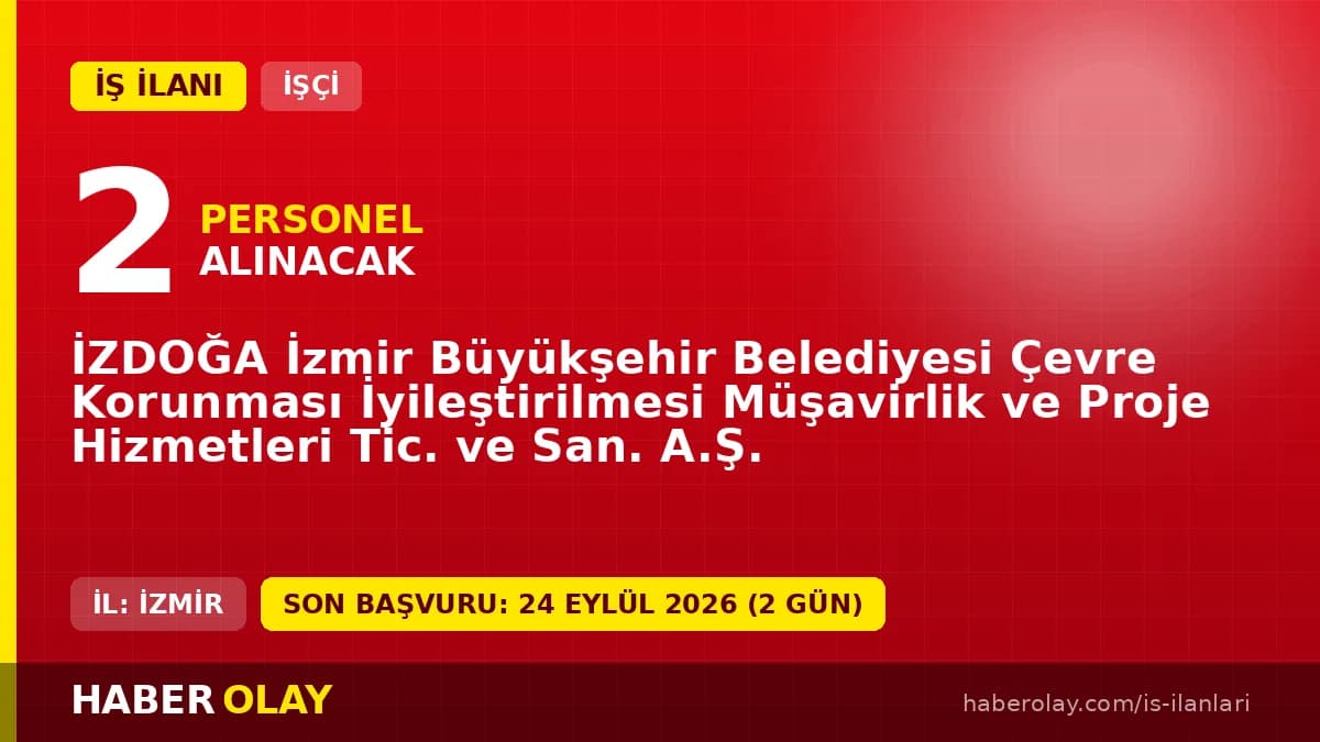 İzmir İzdoğa atık ayrıştırma personeli geçici işçi alımı ilanı 2026