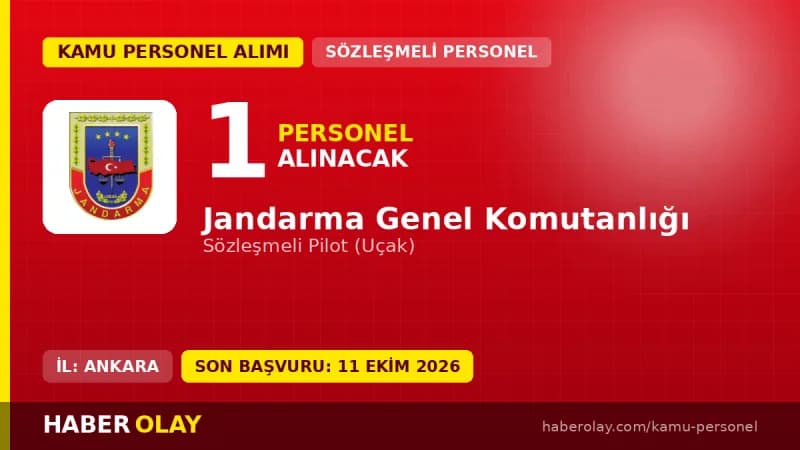 Jandarma Genel Komutanlığı sözleşmeli uçak pilotu alımı için başvuru kılavuzu ve şartlar