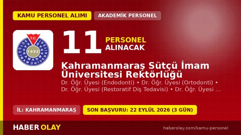 Kahramanmaraş Sütçü İmam Üniversitesi 11 öğretim üyesi alımı başvuru duyurusu