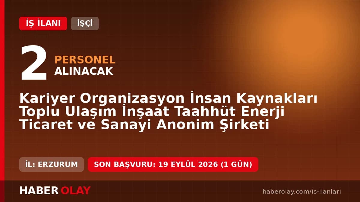 Kariyer AŞ Erzurum büro işçisi ve avukat işçi alımı ilanı başvuru detayları