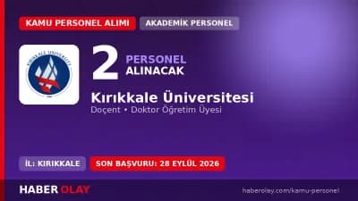 Kırıkkale Üniversitesi 2 öğretim üyesi alımı başvuru detayları ve kadro şartları