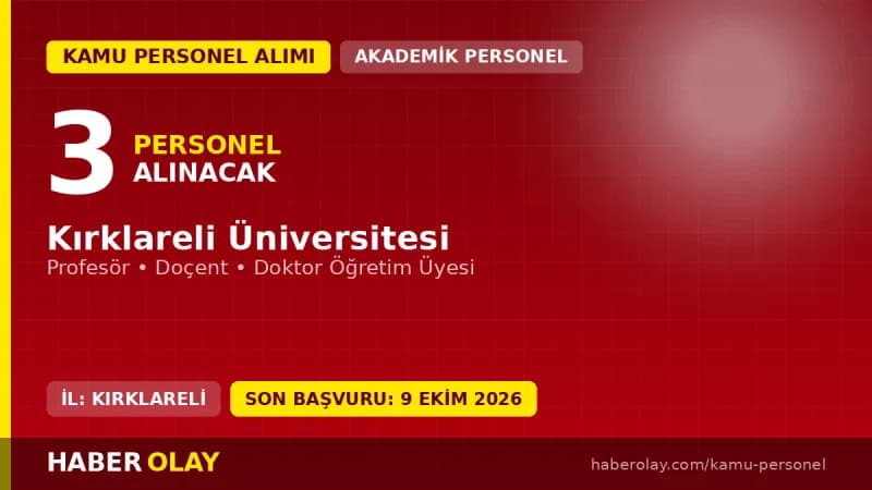 Kırklareli Üniversitesi öğretim üyesi alım ilanı başvuru belgeleri ve şartları