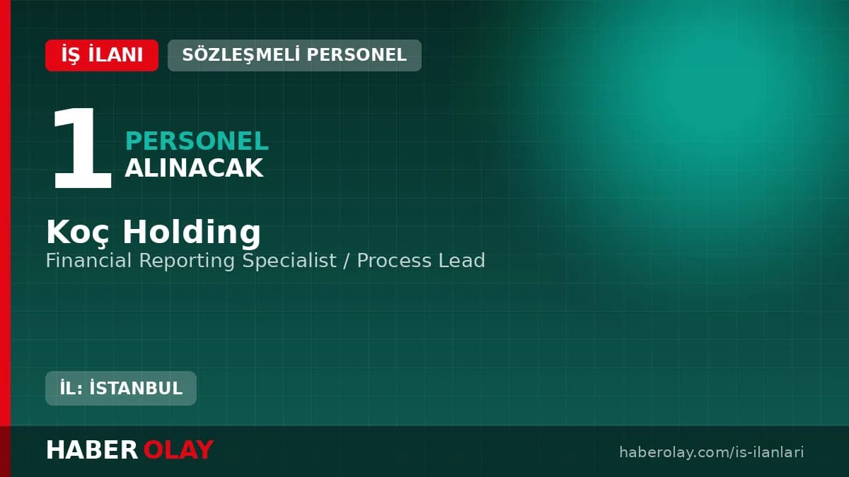 Koç Holding Financial Reporting Specialist alımı başvuru şartları ve detayları