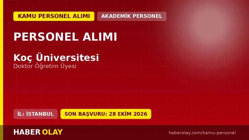 Koç Üniversitesi öğretim üyesi alımı için başvuru yapan akademisyenler