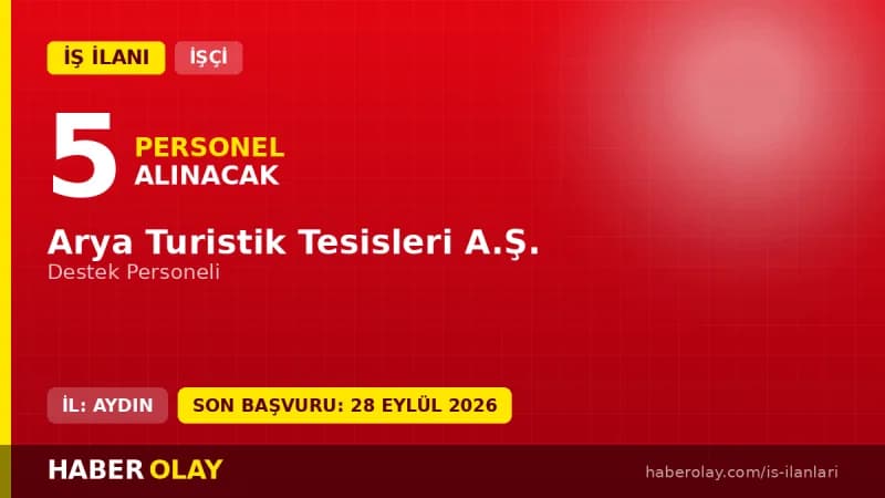 Aydın Kuşadası Belediyesi Arya Turistik Tesisleri 5 destek personeli alımı duyurusu