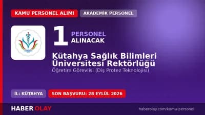 Kütahya Sağlık Bilimleri Üniversitesi öğretim elemanı alımı başvuru şartları