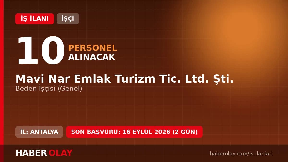 Mavi Nar Emlak Turizm Tic. Ltd. Şti. personel alımı duyurusu