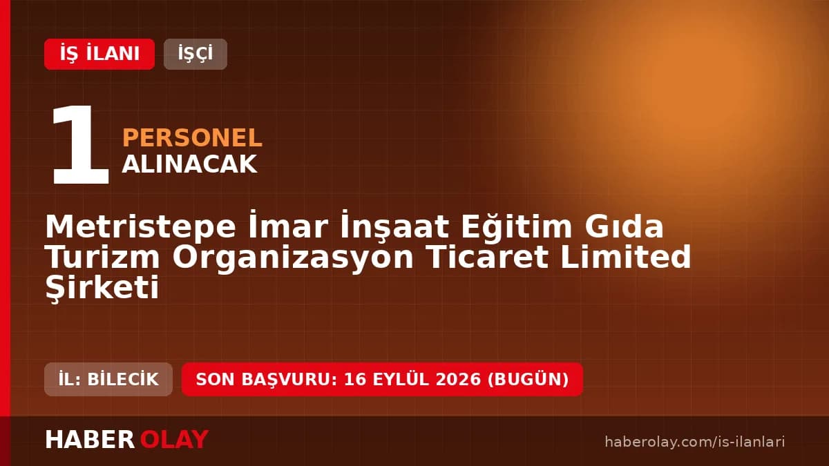 Metristepe Ltd. Şti. Bozüyük'te pide ustası işçi alımı ilanı