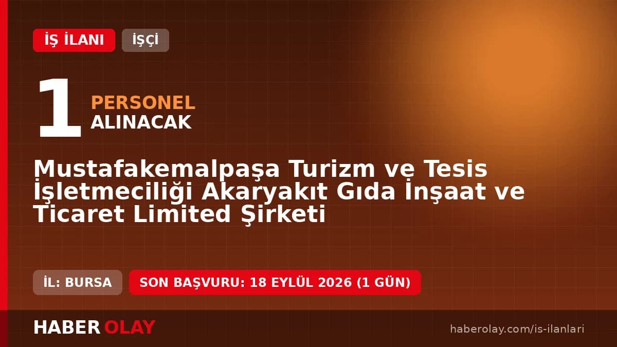 Mustafakemalpaşa Turizm Ltd. Şti. beden işçisi alımı için başvuru merkezi