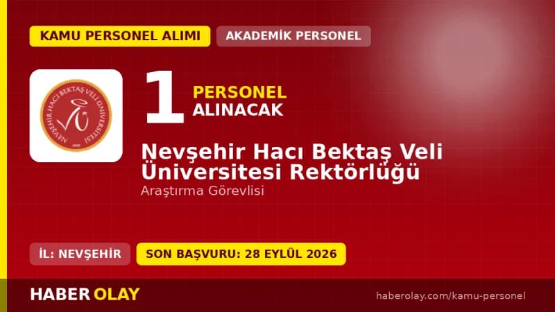 Nevşehir Hacı Bektaş Veli Üniversitesi Rektörlüğü akademik personel alım ilanı