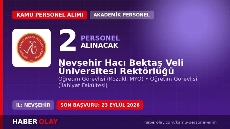 Nevşehir Hacı Bektaş Veli Üniversitesi öğretim elemanı alımı başvuru detayları