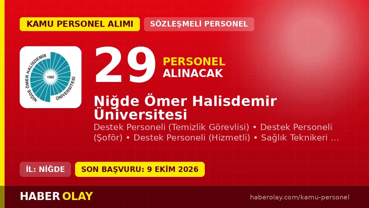 Niğde Ömer Halisdemir Üniversitesi sözleşmeli personel alımı ilanı, 29 kadro, başvurular 24 Eylül-9 Ekim 2026