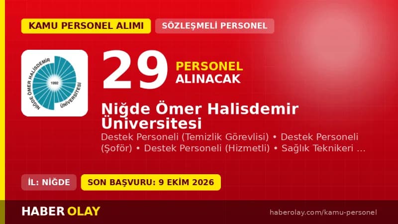 Niğde Ömer Halisdemir Üniversitesi sözleşmeli personel alımı ilanı, 29 kadro, başvurular 24 Eylül-9 Ekim 2026