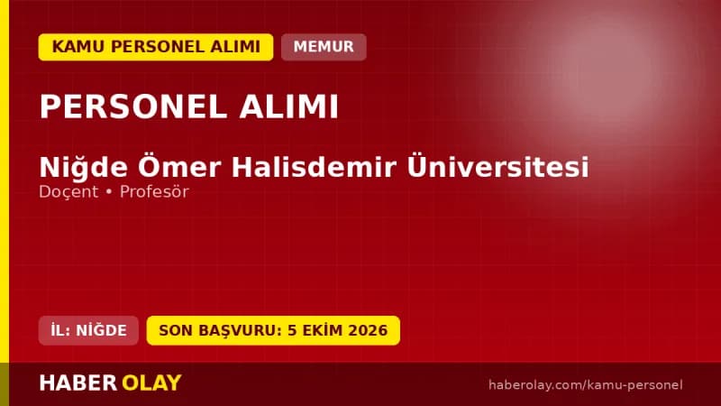 Niğde Ömer Halisdemir Üniversitesi öğretim üyesi alımı ilanı 2026 başvuru detayları