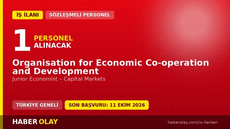 OECD Paris ofisi ve Junior Economist – Capital Markets pozisyonu için personel alımı ilanı