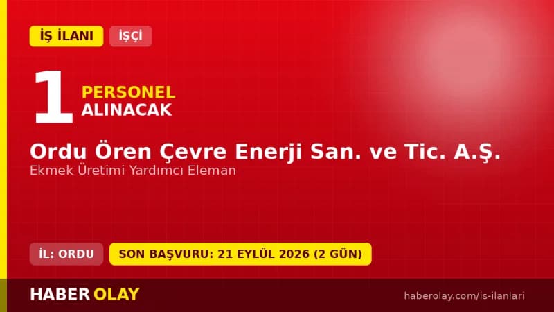 Ordu Ören Çevre Enerji San. ve Tic. A.Ş. personel alımı duyurusu