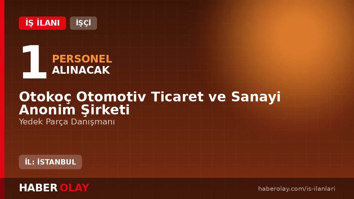 Otokoç Küçükyalı Fiat Yedek Parça Danışmanı alımı başvuru ekranı ve şartları