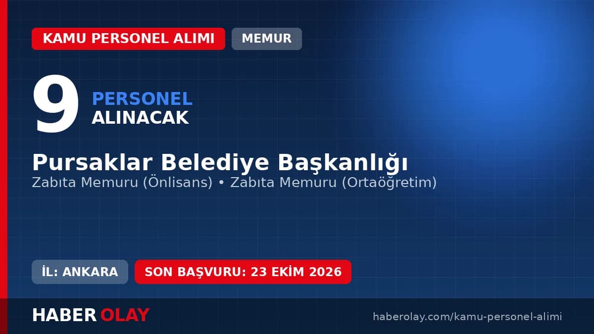 Pursaklar Belediyesi 9 zabıta memuru alımı başvuru binası ve şartları