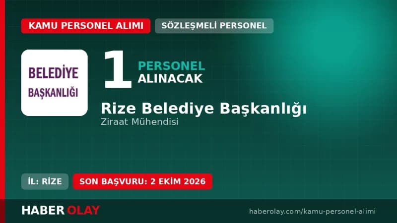 Rize Belediye Başkanlığı ziraat mühendisi alımı başvuru duyurusu ve detayları