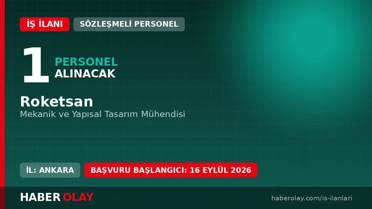 Roketsan Ankara yerleşkesinde Mekanik ve Yapısal Tasarım Mühendisi iş ilanı
