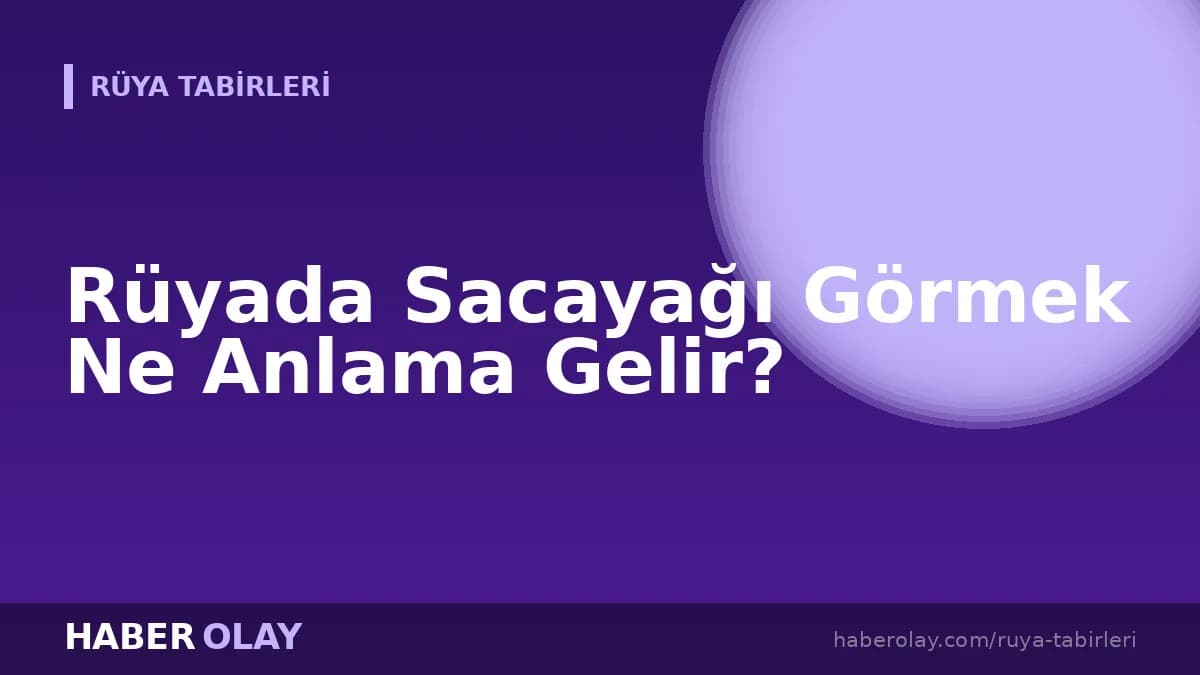 Rüyada Sacayağı Görmek Ne Anlama Gelir?