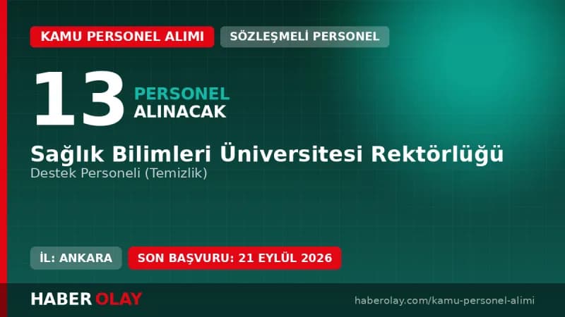 Sağlık Bilimleri Üniversitesi 13 sözleşmeli personel alımı başvuru detayları