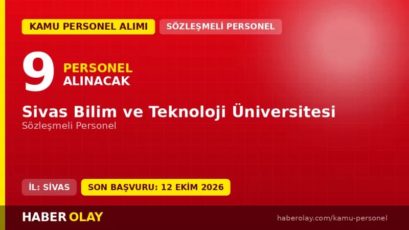 Sivas Bilim ve Teknoloji Üniversitesi sözleşmeli personel alımı ilanı başvuru detayları