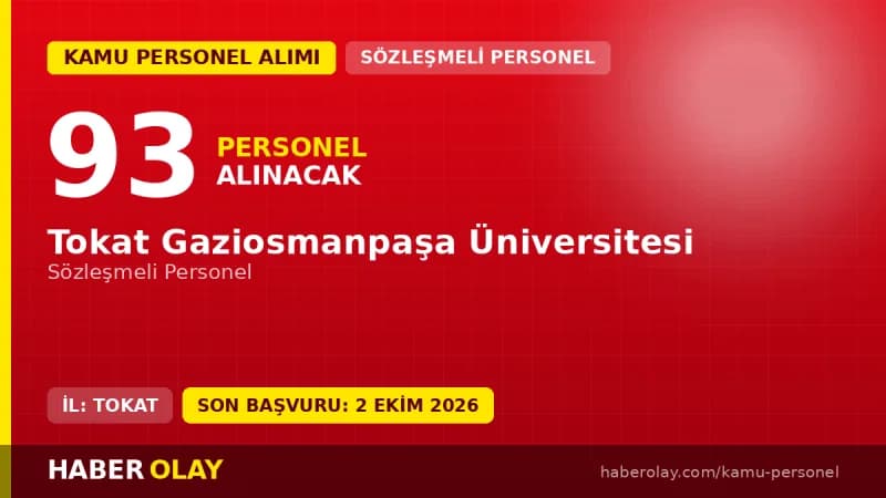 Tokat Gaziosmanpaşa Üniversitesi 93 sözleşmeli personel alımı ilanı başvuru detayları