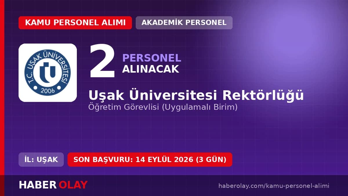 Uşak Üniversitesi Rektörlüğü akademik personel ve öğretim görevlisi alım ilanı