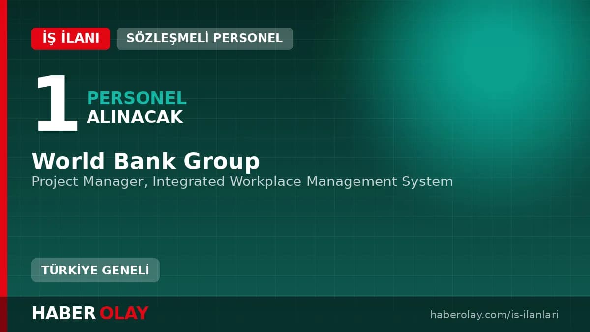 World Bank Group Project Manager pozisyonu için personel alımı ilanı 2026