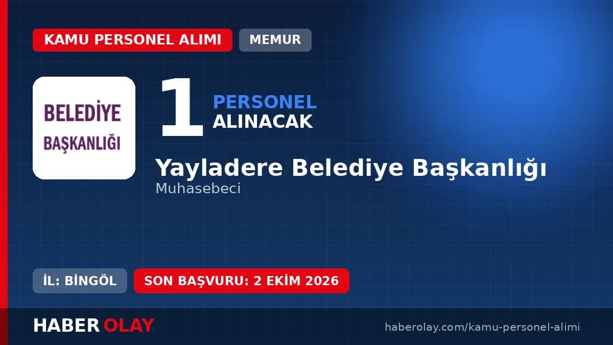 Yayladere Belediye Başkanlığı 1 memur alımı başvuru detayları ve şartları