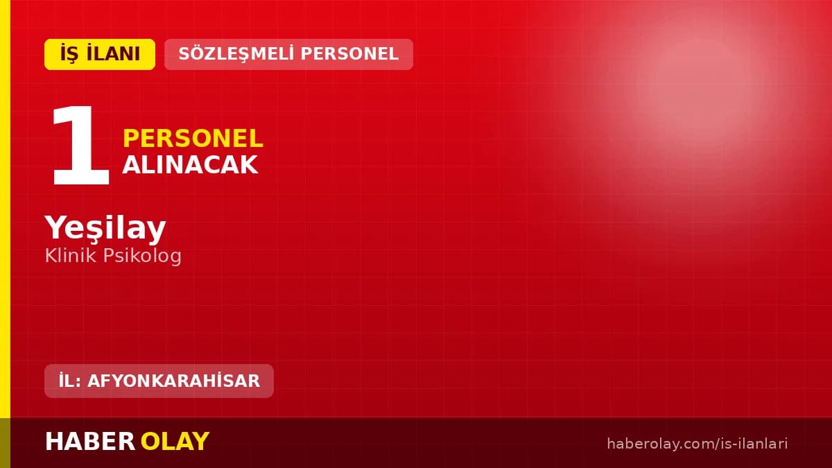 Yeşilay Afyonkarahisar Danışmanlık Merkezi Klinik Psikolog personel alımı ilanı