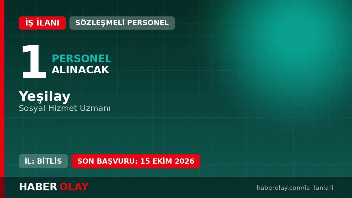 Yeşilay Bitlis Danışmanlık Merkezi Sosyal Hizmet Uzmanı personel alımı ilanı