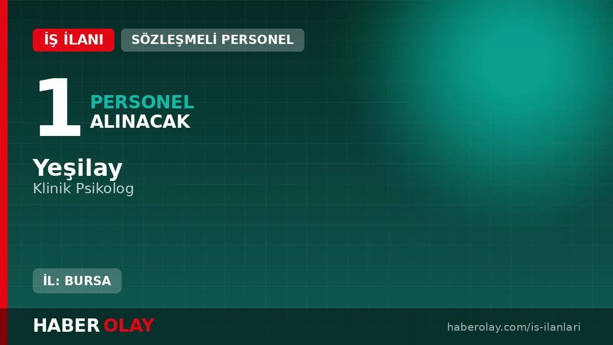 Yeşilay Bursa Rehabilitasyon Merkezi klinik psikolog alımı