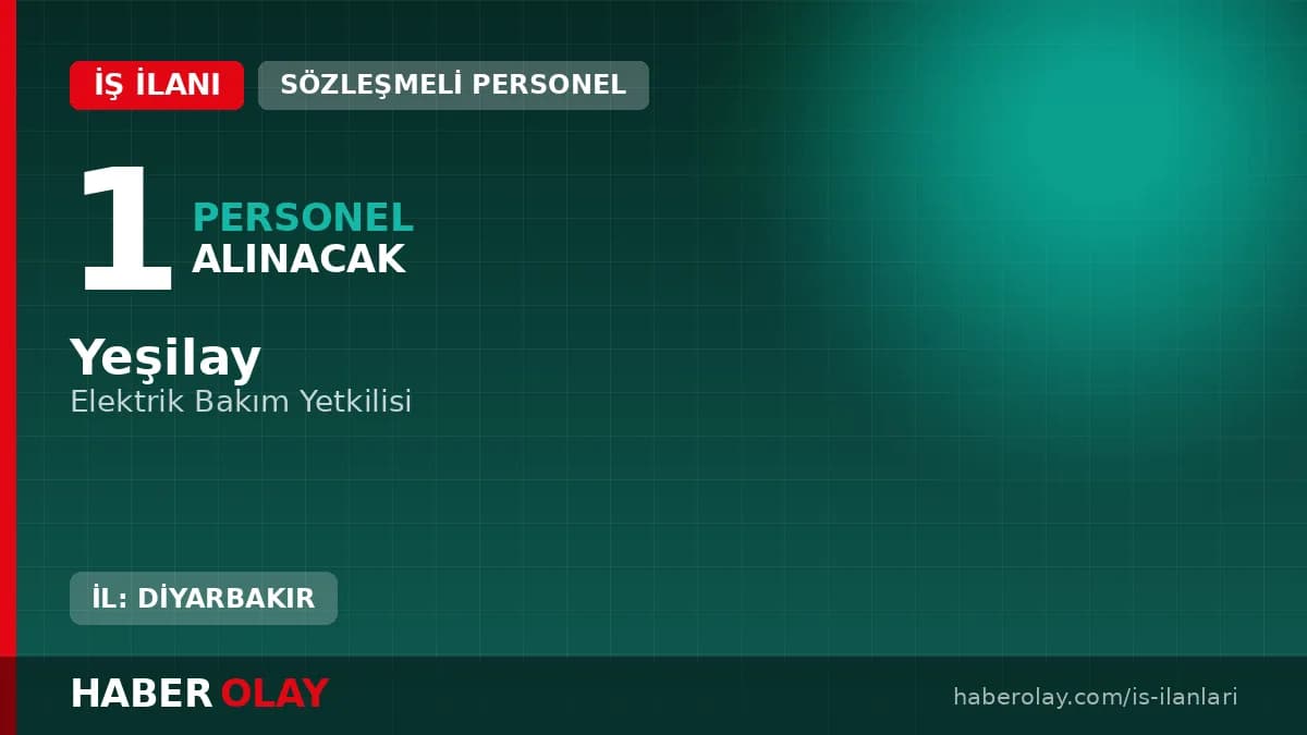 Yeşilay Diyarbakır Rehabilitasyon Merkezi elektrik bakım yetkilisi alımı