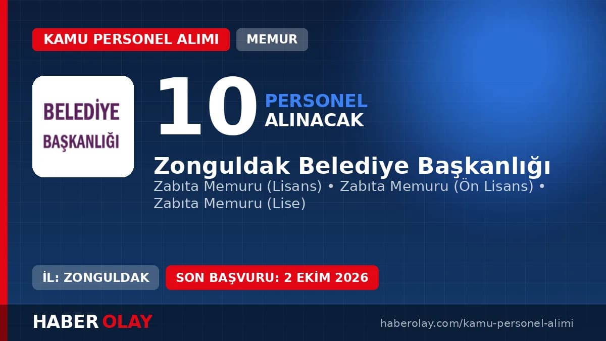 Zonguldak Belediye Başkanlığı 10 zabıta memuru alımı duyurusu ve başvuru detayları