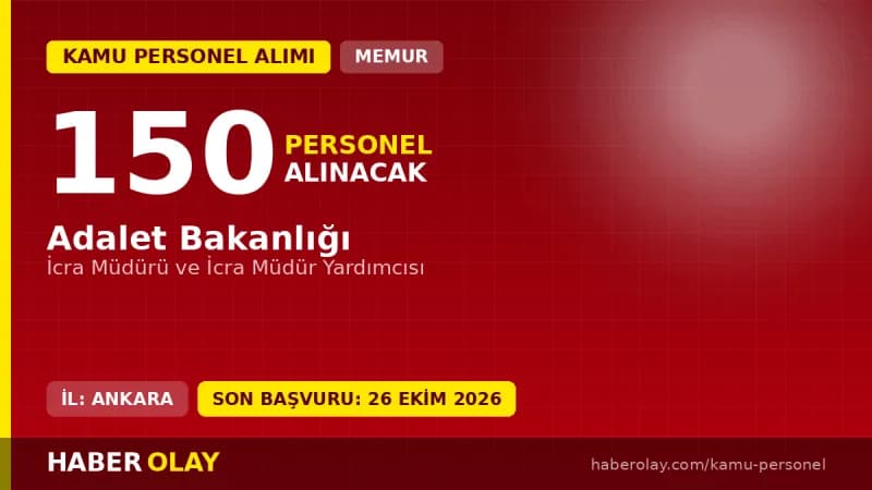 Adalet Bakanlığı 150 İcra Müdürü ve İcra Müdür Yardımcısı personel alımı ilanı