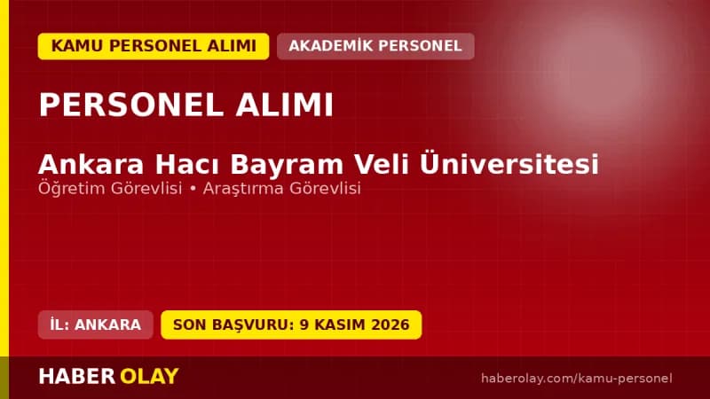 Ankara Hacı Bayram Veli Üniversitesi öğretim elemanı alımı ilanı başvuru detayları